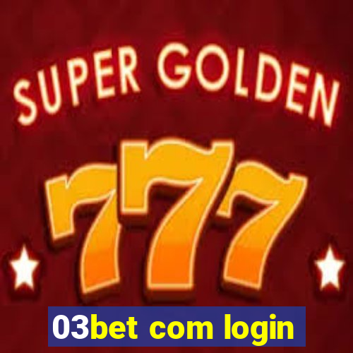 03bet com login